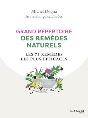 cover image of Grand répertoire des remèdes naturels--Les 75 remèdes les plus efficaces